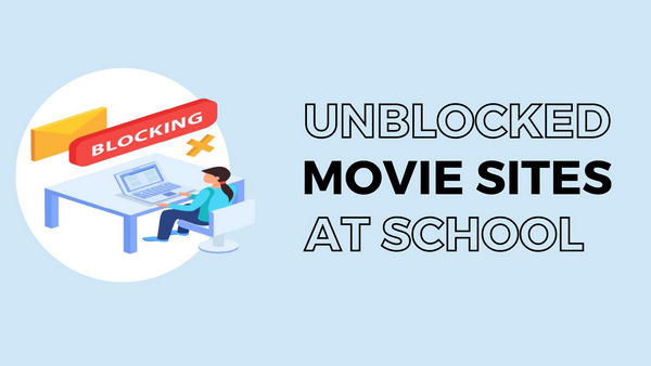 Best Unblocked Movie Sites For School